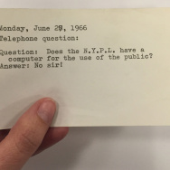 Question: "Does the NYPL have a computer for the use of the public?" Answer: "No sir!"