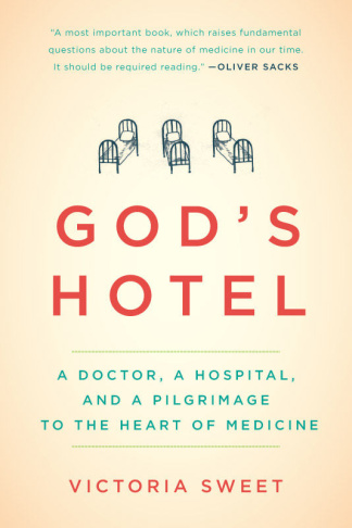 "God's Hotel" by Victoria Sweet