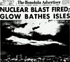 Nuclear blast fired; glow bathes iisles