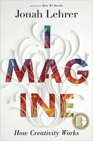 Imagine: How Creativity Works