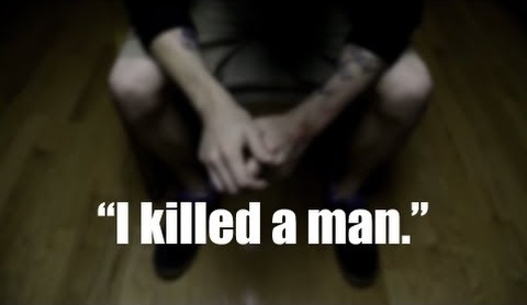 "I killed a man."