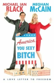 America, You Sexy Bitch: A Love Letter to Freedom Meghan McCain and Michael Ian Black