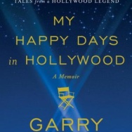 My Happy Days in Hollywood by Garry Marshall