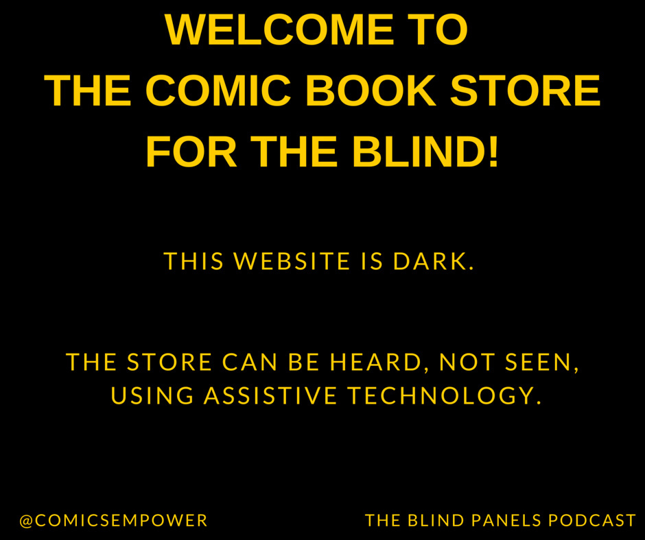 This is what the Comics Empower website looks like for people who are 'sighted.' This is what the Comics Empower website looks like for people who are 'sighted.'
