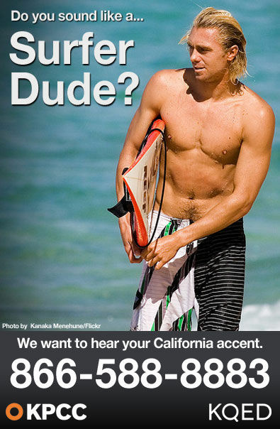 Help Us What Does A California Accent Sound Like 89 3 KPCC